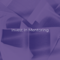 Invest In Mentoring
