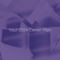 Your 2024 Career Plan